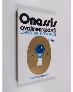 Kirjailijan Christian Kafarakis käytetty kirja Onassis avaimenreiästä