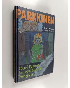 Kirjailijan Jukka Parkkinen käytetty kirja Suvi Kinos ja puuttuva rengas