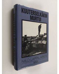 Kirjailijan Niilo Lappalainen käytetty kirja Kuuterselkäkin murtui