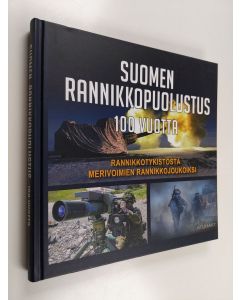 käytetty kirja Suomen rannikkopuolustus 100 vuotta : rannikkotykistöstä Merivoimien rannikkojoukoiksi