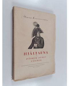 Kirjailijan Oswald Kuylenstierna käytetty kirja Hjältarna i Fänrik Ståls sägner