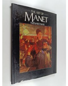 Kirjailijan Nathaniel Harris käytetty kirja The art of Manet
