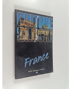 Kirjailijan Sally Adamson Taylor käytetty kirja Culture Shock! - France