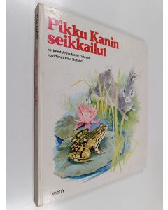 Kirjailijan Anne-Marie Dalmais käytetty kirja Pikku Kanin seikkailut