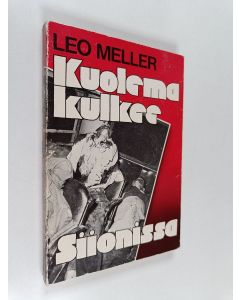 Kirjailijan Leo Meller käytetty kirja Kuolema kulkee Siionissa