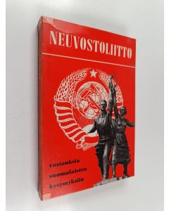 käytetty kirja Neuvostoliitto : vastauksia suomalaisten kysymyksiin
