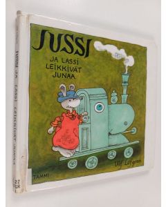 Kirjailijan Ulf Löfgren käytetty kirja Jussi ja Lassi leikkivät junaa