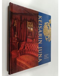 käytetty kirja Keisarin juna : Romanovit Suomen rautateillä