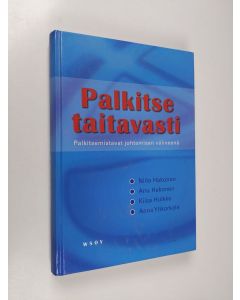 Kirjailijan Niilo Hakonen käytetty kirja Palkitse taitavasti : palkitsemistavat johtamisen välineenä