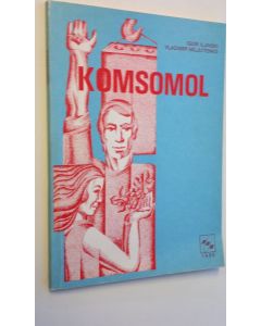 Kirjailijan Igor Iljinski käytetty kirja Komsomol