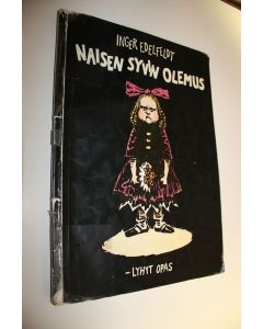 Kirjailijan Inger Edelfeldt käytetty kirja Naisen syvin olemus : lyhyt opas