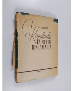 Kirjailijan K. S. Laurila käytetty kirja Kirjalliselta taistelurintamalta