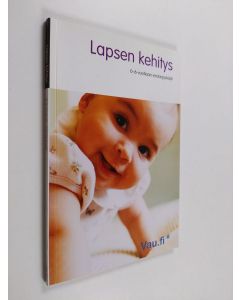 Kirjailijan Vera Hiradandani käytetty kirja Lapsen kehitys : 0-6 -vuotiaan virstanpylväät
