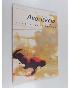 Kirjailijan Pentti Havukainen käytetty kirja Avoriskejä