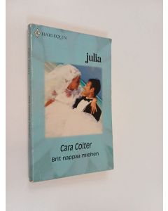 Kirjailijan Cara Colter käytetty kirja Brit nappaa miehen