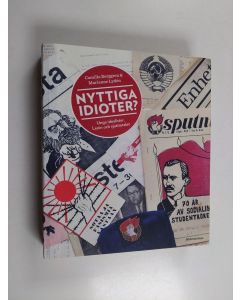 Kirjailijan Marianne Lydén & Camilla Berggren käytetty kirja Nyttiga idioter. Unga idealister, Lenin och sjuttiotalet