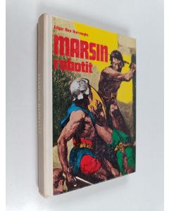 Kirjailijan Edgar Rice Burroughs käytetty kirja Marsin robotit