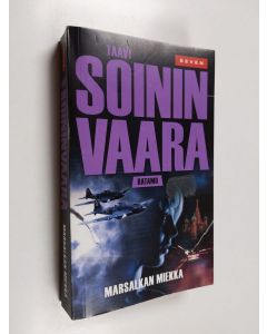 Kirjailijan Taavi Soininvaara käytetty kirja Marsalkan miekka