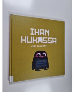 Kirjailijan Chris Haughton käytetty kirja Ihan hukassa