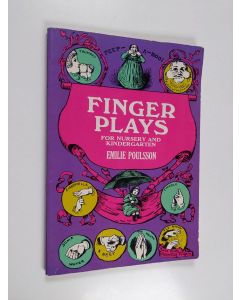 Kirjailijan Emilie Poulsson & Cornelia C. Roeske käytetty kirja Finger Plays for Nursery and Kindergarten