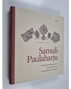 Kirjailijan Samuli Paulaharju käytetty kirja Karjalaista rakennustaitoa : kuvaus Pohjois- ja Itä-Karjalan rakennuksista