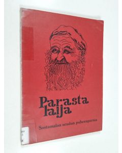 käytetty kirja Parasta laija ninkon Ponton parta : Sastamalan seudulla tunnettuja puheenparsia