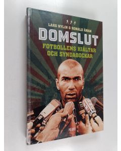 Kirjailijan Lars Nylin käytetty kirja Domslut fotbollens hjältar och syndabockar - Fotbollens hjältar och syndabockar