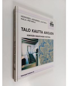 käytetty kirja Talo kautta aikojen : Kiinteän sisustuksen historia