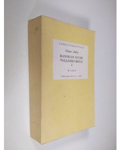 Kirjailijan Octave Aubry käytetty kirja Ranskan suuri vallankumous 1 : kuningasvallan tuho