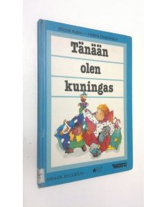 Kirjailijan Michel Aubin käytetty kirja Tänään olen kuningas