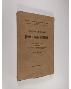 Kirjailijan Karin Allardt käytetty kirja Biografiska anteckningar om Johan Ludvig Runeberg : supplementband 1860-1877