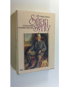 Kirjailijan Panu Rajala käytetty kirja Siljan synty : F E Sillanpää vuosina 1923-1931
