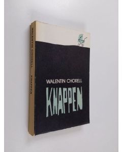 Kirjailijan Walentin Chorell käytetty kirja Knappen