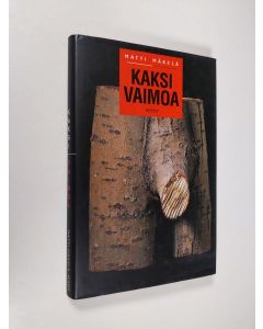 Kirjailijan Matti Mäkelä käytetty kirja Kaksi vaimoa ja muita kirjoituksia (ERINOMAINEN)
