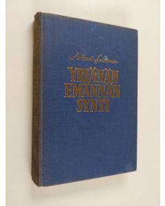 Kirjailijan Artturi Leinonen käytetty kirja Yrjänän emännän synti : romaani