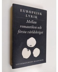 Kirjailijan Lennart Breitholtz käytetty kirja Litteraturens klassiker - Europeisk lyrik. Mellan romantiken och första världskriget