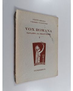 Kirjailijan Päivö Oksala & Veikko Väänänen käytetty kirja Vox Romana - pars prima ; Cornelius Nepos, Caesar ; sanasto ja selitykset