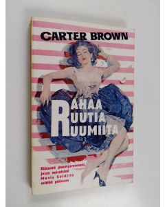 Kirjailijan Carter Brown käytetty kirja Rahaa, ruutia, ruumiita