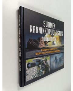 käytetty kirja Suomen rannikkopuolustus 100 vuotta - rannikkotykistöstä Merivoimien rannikkojoukoiksi