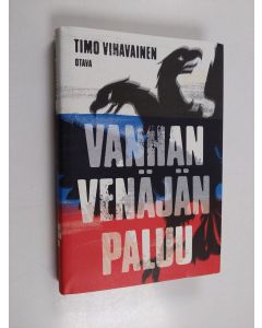 Kirjailijan Timo Vihavainen käytetty kirja Vanhan Venäjän paluu : esseitä vanhasta ja uudesta historiasta