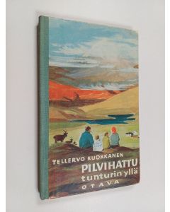Kirjailijan Tellervo Kuokkanen käytetty kirja Pilvihattu tunturin yllä