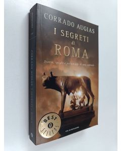 Kirjailijan Corrado Augias käytetty kirja I segreti di Roma - storie, luoghi e personaggi di una capitale