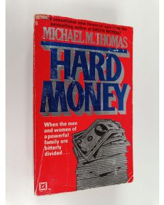 Kirjailijan Michael M. Thomas käytetty kirja Hard Money