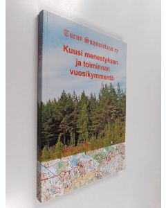 käytetty kirja Kuusi menestyksen ja toiminnan vuosikymmentä - TuS 60 v.