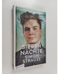 Kirjailijan Simon Strauss käytetty kirja Sieben Nächte