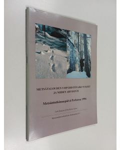 käytetty teos Metsätalouden ympäristövaikutukset ja niiden arviointi : Metsäntutkimuspäivä Perhossa 1996