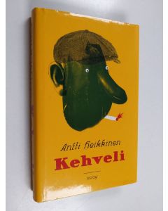 Kirjailijan Antti Heikkinen käytetty kirja Kehveli
