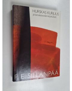 Kirjailijan F. E. Sillanpää käytetty kirja Hurskas kurjuus ja kansalaissodan kirjoitukset