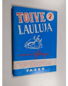 käytetty teos Toivelauluja 2 : kokoelma suosittujen laulujen ja iskelmien tekstejä