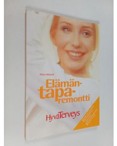 käytetty kirja Elämäntaparemontti : sopiva liikunta, terveellinen ravinto, painonhallinta, hyvä mieli